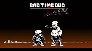 Bad Time duo [Love - Struck in the rain]  (Reuploaded)