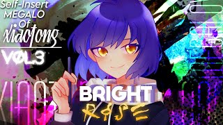 【Self-Insert MEGALO Of XiaoTong】BRIGHT RISE Vol.3+FLP