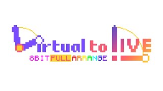 【にじさんじ】Virtual to LIVE 8bit full 【ピコピコアレンジ】