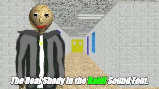 The Real Slim Shady But in the Baldi Soundfont.