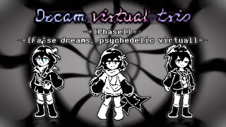 Dream Virtual Trio OST: 010 [Phase 1] - False Dreams, Psychedelic Virtual V2