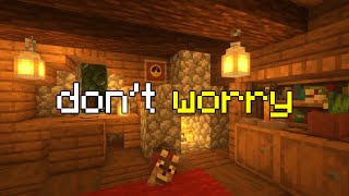 take a moment to relax and slow down... (minecraft ambience)