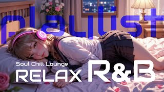 【𝙍&𝘽 𝙥𝙡𝙖𝙮𝙡𝙞𝙨𝙩18】SLEEP TIGHT ／ End Your Tiring Day with This Special R&B Blend 🎶🥂 - Cyber Soul