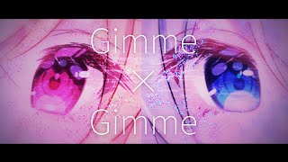Gimme×Gimme／月乃×藍月なくる【歌ってみた】オリジナルMV