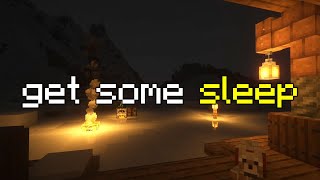 rest well, you need it... (minecraft ambience)