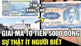 Ai tinh mắt mới thấy: TỜ 5000 VND có 4 dòng chữ - CỘNG HÒA XÃ HỘI CHỦ NGHĨA VIỆT NAM | Tin nhanh 24h