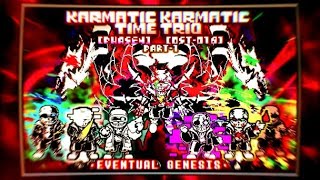 Karmatic!Karmatic Time Trio Phase 4:Eventual Genesis Part 1