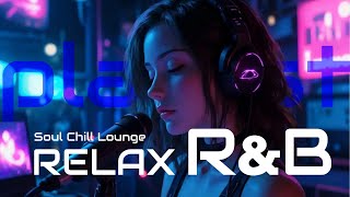 【𝙍&𝘽 𝙥𝙡𝙖𝙮𝙡𝙞𝙨𝙩2】Relax music / Chill / リラックス / Coffee / 作業用 – CYBER SOUL