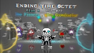 【End and Beginning】Plan A The Pioneer, The Terminator V2