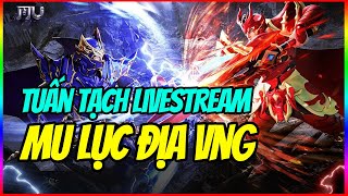 Săn Boss 350 Tìm Đồ 10 Nào - Tuấn Tạch Livestream Mu Lục Địa VNG